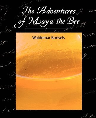 The Adventures of Maya the Bee 1