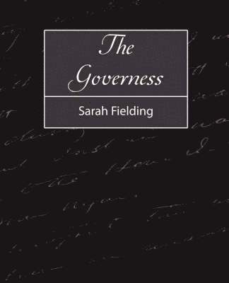 Fielding Sarah Fielding, Sarah Fielding - Governess, Häftad