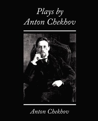 Plays by Anton Chekhov 1