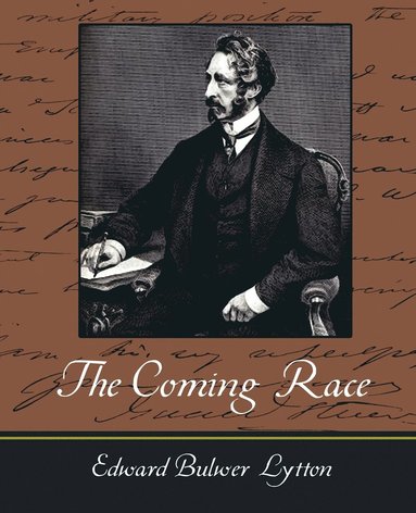 Bulwer Lytton Edward Bulwer Lytton, Edward Bulwer Lytton - Coming Race - Lytton, Häftad