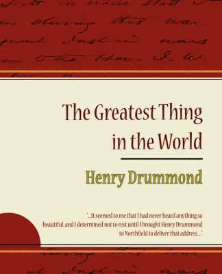 Henry Drummond, Henry Drummond - Greatest Thing in the World - Henry Drummond, Häftad
