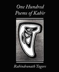 bokomslag One Hundred Poems of Kabir - Rabindranath Tagore