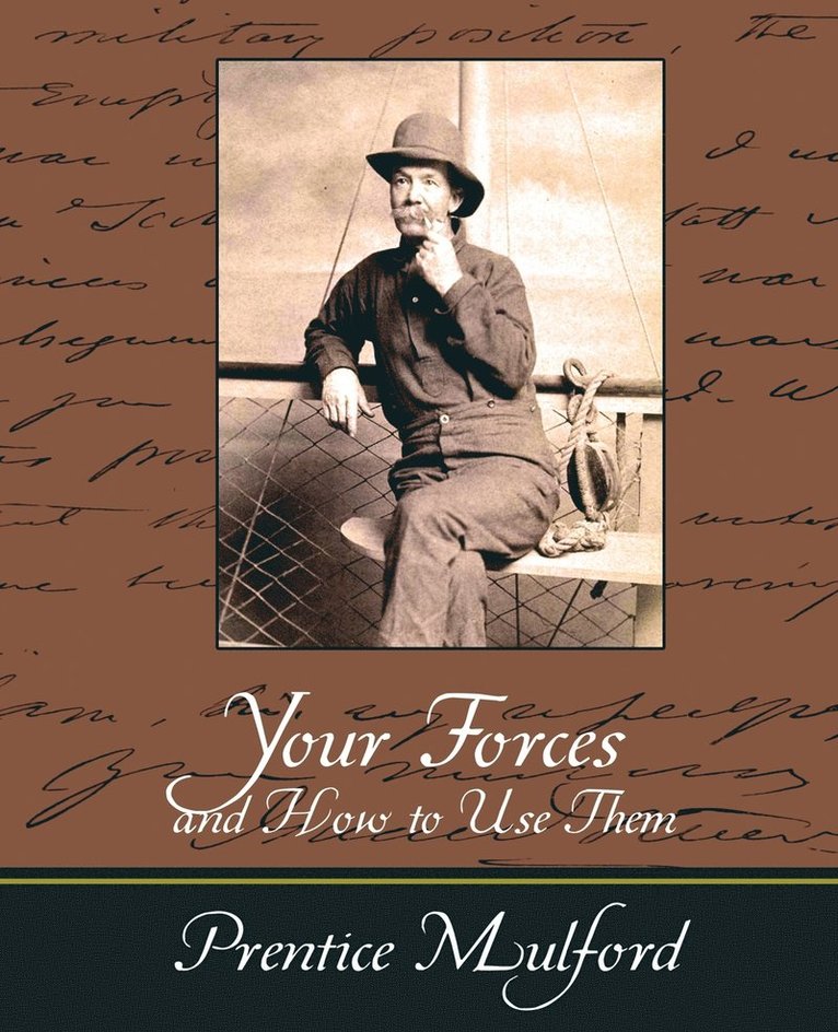 Your Forces and How to Use Them - Prentice Mulford 1