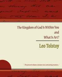 bokomslag The Kingdom of God Is Within You and What Is Art?