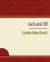bokomslag Jack and Jill - Alcott Louisa May