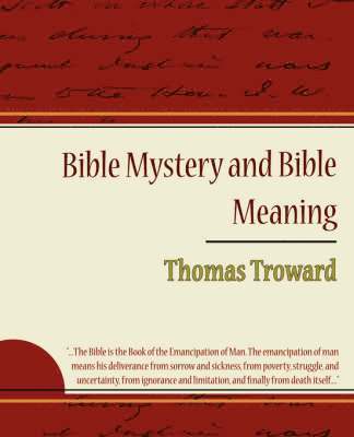 Bible Mystery and Bible Meaning - Thomas Troward 1