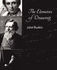 bokomslag The Elements of Drawing - John Ruskin