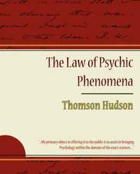 bokomslag The Law of Psychic Phenomena - Thomson Hudson