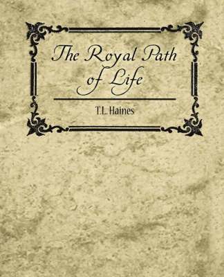 bokomslag The Royal Path of Life - T.L. Haines