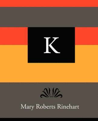 K - Mary Roberts Rinehart 1