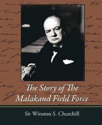 Winston S Churchill - Story of the Malakand Field Force, Häftad