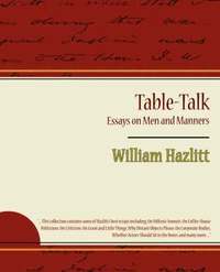 bokomslag Table-Talk, Essays on Men and Manners