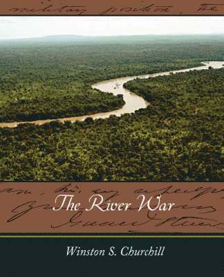 S Churchill Winston S Churchill, Winston S Churchill - River War, Häftad