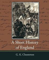 bokomslag A Short History of England - G. K. Chesterton