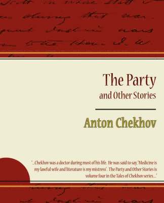 Anton Checkov, Chekhov Anton Chekhov, Anton Chekhov - Party and Other Stories, Häftad
