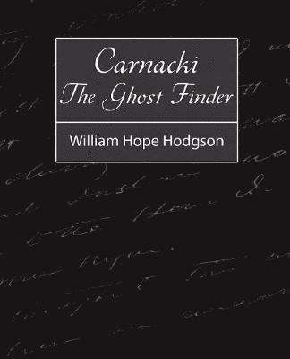 Carnacki, the Ghost Finder