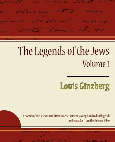 bokomslag The Legends of the Jews - Volume 1