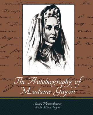 bokomslag The Autobiography of Madame Guyon