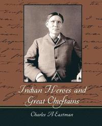 bokomslag Indian Heroes and Great Chieftains