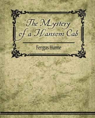 Fergus Hume, Fergus Hume (1859-1932) - Mystery of a Hansom Cab, Häftad