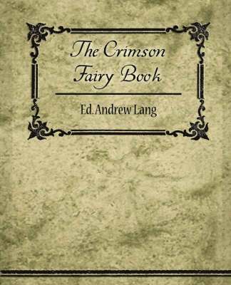 Ed Andrew Lang, Ed. Andrew Lang - Crimson Fairy Book, Häftad
