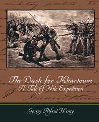 bokomslag The Dash for Khartoum - A Tale of Nile Expedition