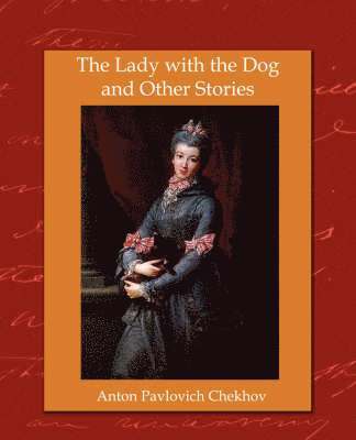 Lady with the Dog and Other Stories