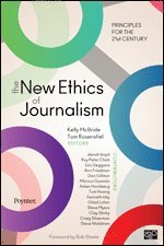 bokomslag The New Ethics of Journalism: Principles for the 21st Century