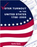 Voter Turnout in the United States 1788-2009 1