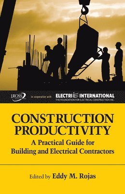 Eddy Rojas - Construction Productivity, Inbunden