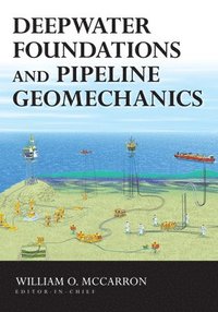 bokomslag Deepwater Foundations and Pipeline Geomechanics