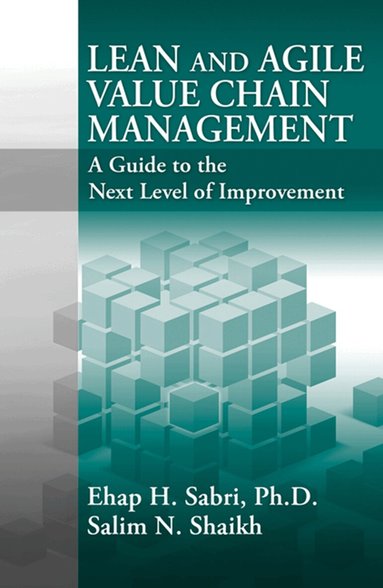 Ehap Sabri, Salim Shaikh - Lean and Agile Value Chain Management, Inbunden