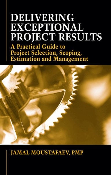 Jamal Moustafaev - Delivering Exceptional Project Results, Inbunden