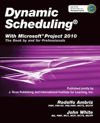 bokomslag Dynamic Scheduling¿ with Microsoft¿ Project 2010
