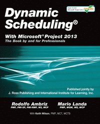 bokomslag Dynamic Scheduling with Microsoft Project 2013