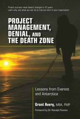 bokomslag Project Management, Denial, and the Death Zone