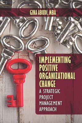 Implementing Positive Organizational Change 1