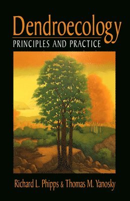 Richard L. Phipps, Thomas M. Yanosky - Dendroecology, Inbunden