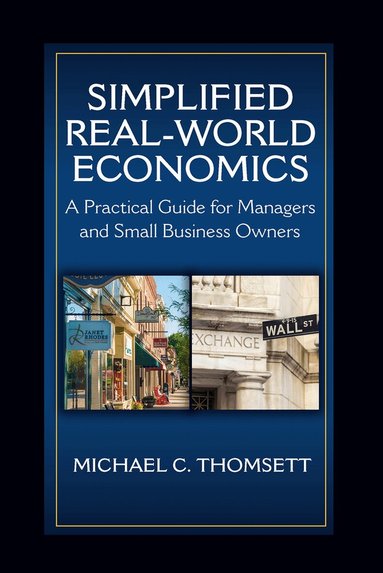 Michael C. Thomsett - Simplified Real-World Economics, Häftad