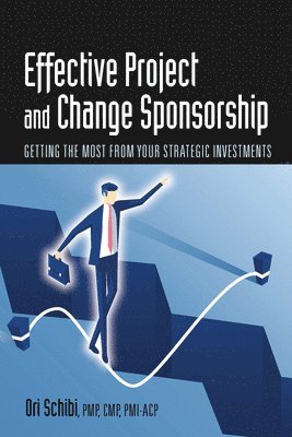 Effective Project and Change Sponsorship 1