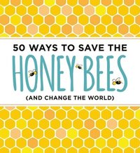 bokomslag 50 Ways to Save the Honey Bees