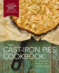 bokomslag The Cast Iron Pies Cookbook