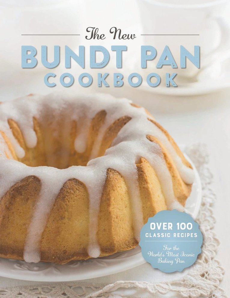 Cider Mill Press - New Bundt Pan Cookbook, Inbunden