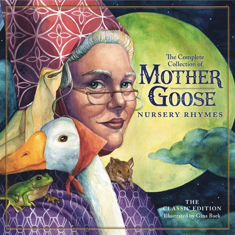 Mother Goose - Classic Collection of Mother Goose Nursery Rhymes, Inbunden