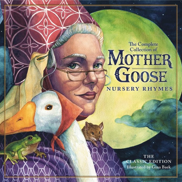 The Classic Collection of Mother Goose Nursery Rhymes 1