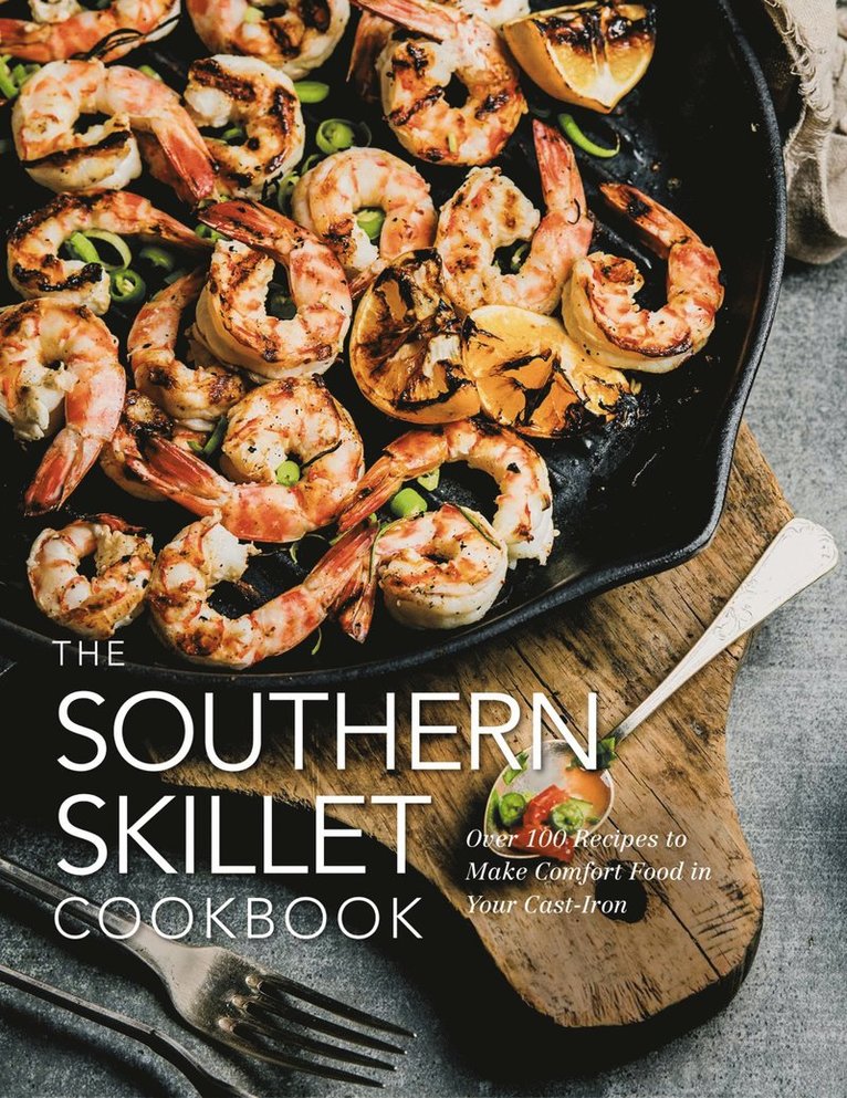 Cider Mill Press - Southern Skillet Cookbook, Inbunden
