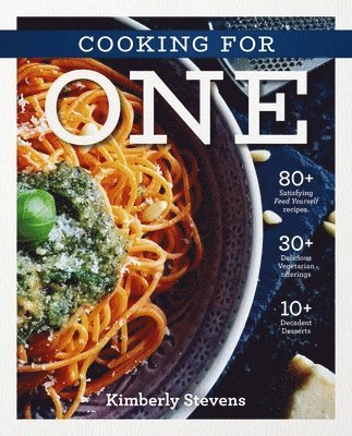 Kimberly Stevens - Stevens, K: Cooking for One Cookbook, Inbunden