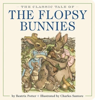 bokomslag Classic Tale of the Flopsy Bunnies Oversized Padded Board Book