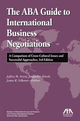 The ABA Guide to International Business Negotiations 1