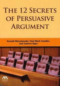 bokomslag The 12 Secrets of Persuasive Argument